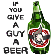 If You Give a Guy a Beer