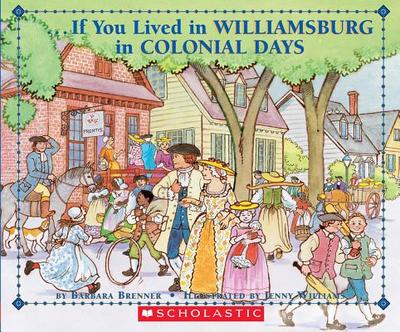 If You Lived in Williamsburg in Colonial Days - Brenner, Barbara