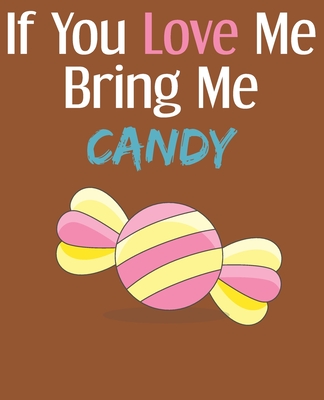 If You Love Me Bring Me Candy: Ruled Composition Notebook - Press, Red Frog