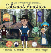 If You Were Me and Lived In... Colonial America: An Introduction to Civilizations Throughout Time