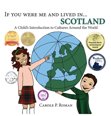 If You Were Me and Lived in...Scotland: A Child's Introduction to Cultures Around the World - Roman, Carole P