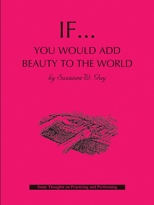 If... You Would Add Beauty To The World - Guy, Suzanne W (Composer)