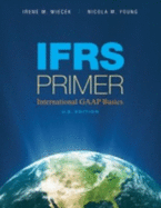 Ifrs Primer International GAAP Basics - Wiecek, Irene M, and Young, Nicola M