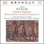 Ifukube: Sinfonia Tapkaara; Ritmica Ostinata; Symphonic Fantasia No. 1