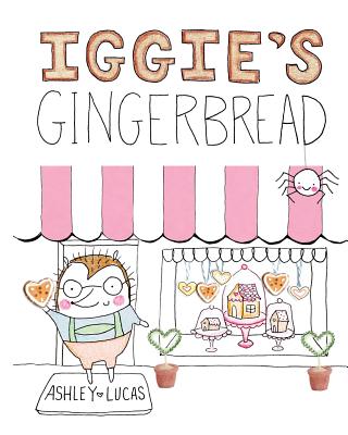Iggie's Gingerbread - Lucas, Ashley
