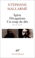 Igitur, Divagations, Un Coup de Des - Mallarme, Stephane, and Mallarmbe, Stbephane