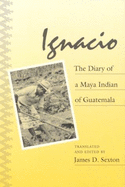 Ignacio: The Diary of a Maya Indian of Guatemala