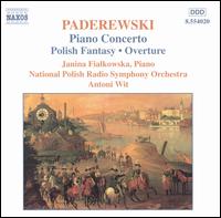 Ignacy Paderewski: Piano Concerto; Polish Fantasy; Overture - Janina Fialkowska (piano); Polish National Symphony Orchestra; Antoni Wit (conductor)