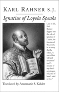 Ignatius of Loyola Speaks