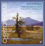 Ignaz Moscheles: Piano Concerto No. 6; Symphony in C major