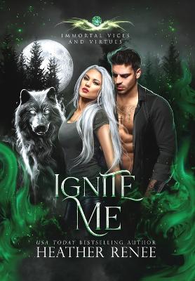 Ignite Me - Renee, Heather