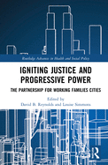 Igniting Justice and Progressive Power: The Partnership for Working Families Cities