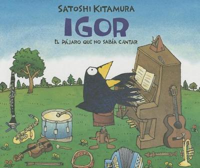 Igor: El Pajaro Que No Sabia Cantar - Kitamura, Satoshi (Illustrator)