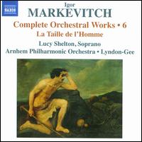 Igor Markevitch: Complete Orchestral Works, Vol. 6 - Bram Kreeftmeijer (oboe); Hans Mossel (clarinet); Hans Van Luinen (flute); Hans Wijnberg (violin); Ian Gaukroger (piano);...