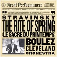 Igor Stravinsky: La Sacre du Printemps - Cleveland Orchestra; Pierre Boulez (conductor)