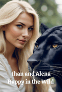 Ihan and Alena Happy in the Wild