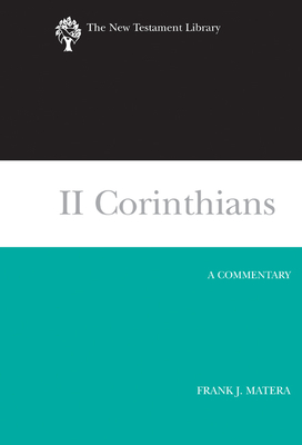 II Corinthians: A Commentary - Matera, Frank J, Ph.D.