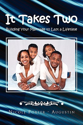 II Takes Two: Building Your Marriage to Last a Lifetime - Porter, Nicole