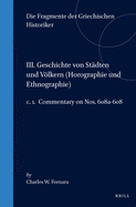 III. Geschichte von St?dten und Vlkern (Horographie und Ethnographie), c. 1. Commentary on Nos. 608a-608