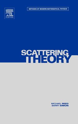 III: Scattering Theory - Reed, Michael, and Simon, Barry