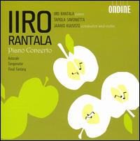 Iiro Rantala: Piano Concerto - Iiro Rantala (piano); Jaakko Kuusisto (violin); Tapiola Sinfonietta; Jaakko Kuusisto (conductor)