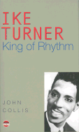 Ike Turner: King of Rhythm