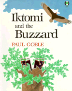Iktomi and the Buzzard: A Plains Indian Story