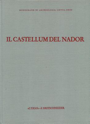 Il Castellum del Nador: Storia Di Una Fattoria Tra Tipasa E Caesarea (I-VI SEC. D.C.) - Anselmino, L (Editor), and Bouchenaki, M (Editor), and Carandini, Andrea (Editor)