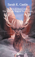 Il cervo di Horn Creek: The Mutant Stag at Horn Creek