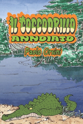 Il Coccodrillo Annoiato - Orsini, Paolo