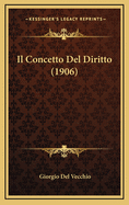 Il Concetto del Diritto (1906)