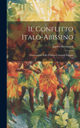 Il Conflitto Italo-Abissino: Osservazioni Sulla Politica Coloniale Italiana