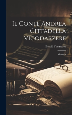 Il Conte Andrea Cittadella Vigodarzere: Memoria - Tommaseo, Niccol