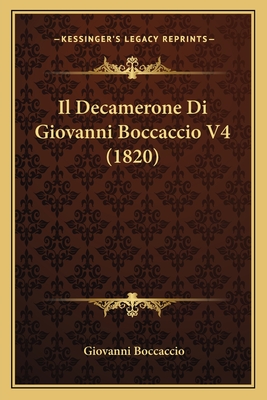 Il Decamerone Di Giovanni Boccaccio V4 (1820) - Boccaccio, Giovanni, Professor