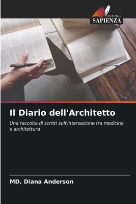 Il Diario dell'Architetto - Anderson, Diana, MD