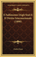 Il Fallimento Degli Stati E Il Diritto Internazionale (1898)