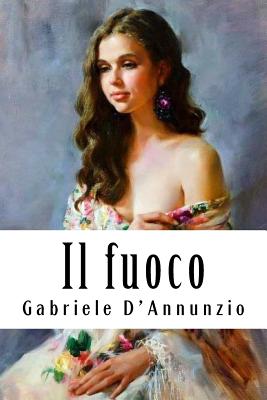 Il fuoco - D'Annunzio, Gabriele