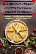 Il Libro Di Cucina Perfetto Per Il Forno Alogeno