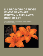 Il Libro D'Oro of Those Whose Names Are Written in the Lamb's Book of Life