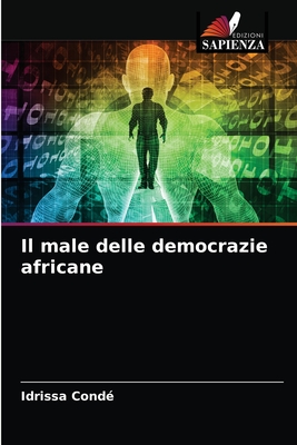 Il male delle democrazie africane - Cond?, Idrissa