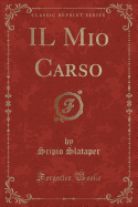 Il Mio Carso (Classic Reprint)