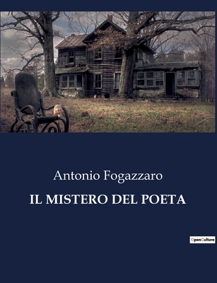 Il Mistero del Poeta - Fogazzaro, Antonio