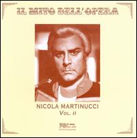 Il Mito dell'Opera: Nicola Martinucci, Vol. 2 - Nicola Martinucci (tenor); Virginia Zeani (vocals)