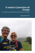 Il nostro Cammino di Oropa: In 3 giorni da Santhi? al Santuario di Oropa