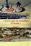 Il n'y a pas de crocodiles ? Cocody: Anthropologie de la communication musicale en C?te d'Ivoire