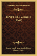 Il Papa Ed Il Concilio (1869)