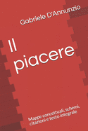 Il piacere: Mappe concettuali, schemi, citazioni e testo integrale