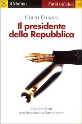 Il Presidente Della Repubblica - Fusaro, Carlo