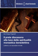 Il prete diocesano alla luce della spiritualit? monastica benedettina