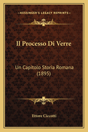 Il Processo Di Verre: Un Capitolo Storia Romana (1895)